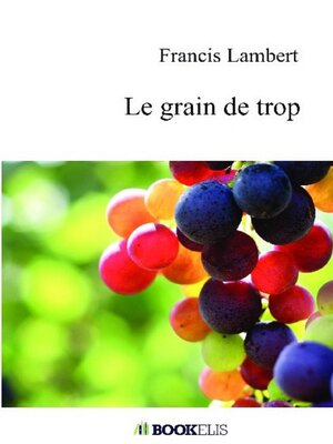 cover image of Le grain de trop